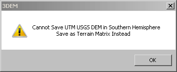 Screenshot aus 3DEM mit der Fehlermeldung 'Cannot Save UTM USGS DEM in Southern Hemisphere. Safe as Terrain Matrix Instead'